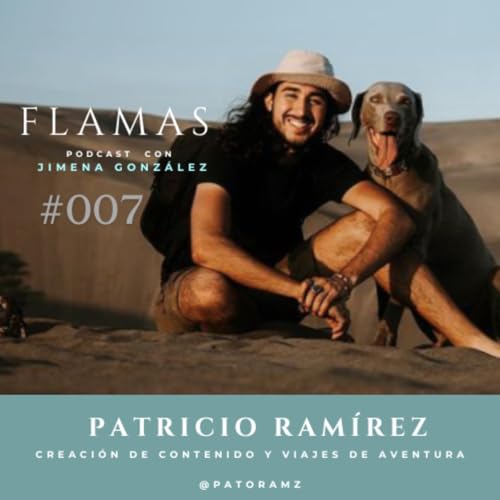 #007 Pato Ramz - Creación de Contenido y Viajes de Aventura