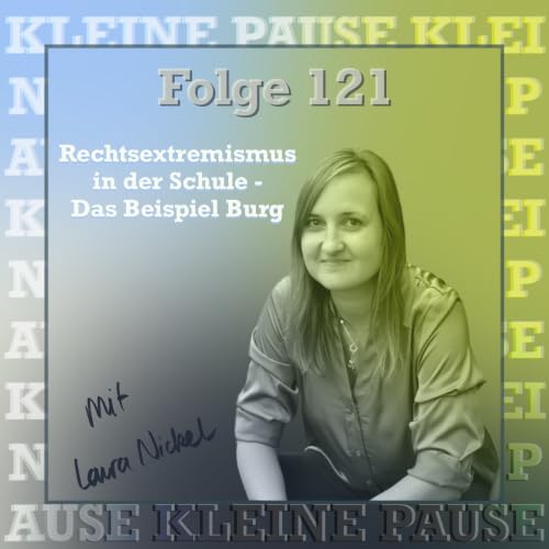 #121 mit Laura Nickel - Lehrer*innen mit Haltung gegen Rechtsextremismus und Diskriminierung