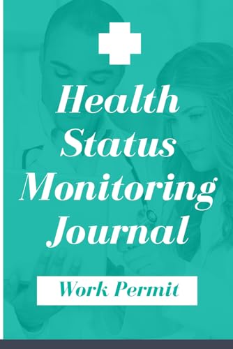 Health Status Monitoring Journal: Tracking Vital Metrics, Symptoms, and Personalized Care. Your Essential Guide to Optimal Health Management