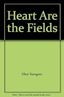Heart Are the Fields B004006708 Book Cover