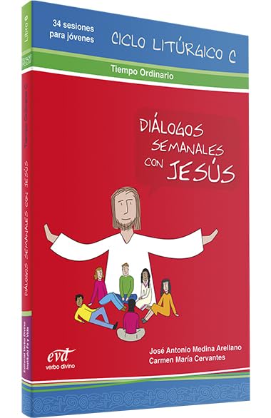 Dialogos Semanales con Jesus. 6. Ciclo C: Libro 6 (Biblia Católica para Jóvenes)