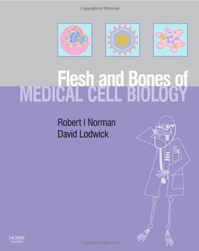 The Flesh and Bones of Medical Cell Biology (Flesh & Bones): Amazon.co ...