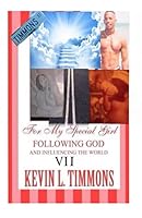 For My Special Girl: Following God and Influencing the World VII 1517091365 Book Cover