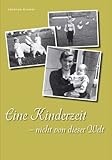  Eine Kinderzeit - Nicht von dieser Welt