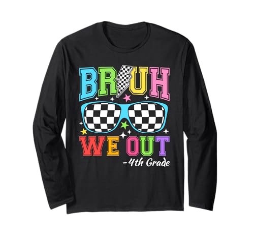 Last Day of School Sunglasses Bruh We Out Fourth Grade Kids Long Sleeve T-Shirt