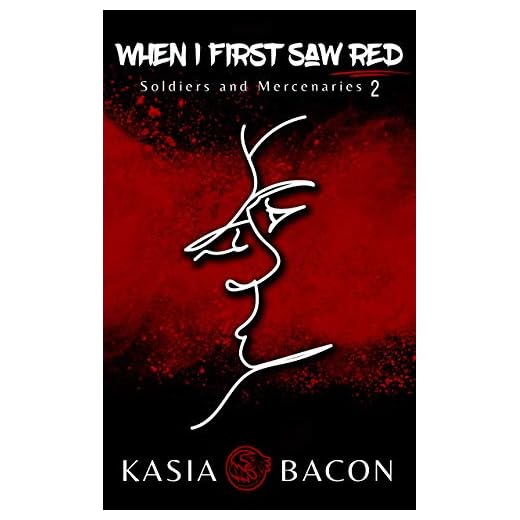 When I First Saw Red: Soldiers and Mercenaries Book 2