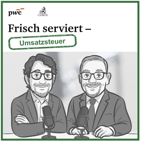 Frisch serviert &ndash; Umsatzsteuer: Innergemeinschaftlicher Erwerb bei falscher USt-IDNr. und Kundentreuprogramme