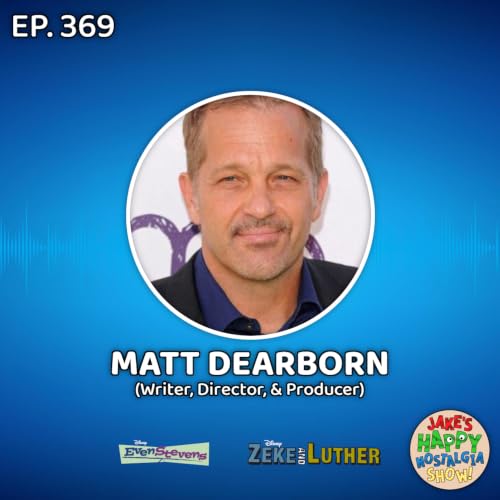 Episode 369: Matt Dearborn (Writer, Director, & Producer)