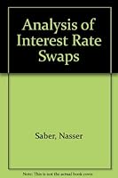 Interest Rate Swaps: Valuation, Trading, and Processing 1556236557 Book Cover