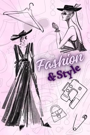 Fashion & Style: Fashion Design Sketchbook with 120 Female Croquis Templates