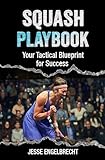 Squash Playbook: Your Tactical Blueprint For Success
