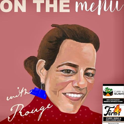 On The Menu - Curry & Sushi & Fern&rsquo;s Restaurant Podcast Por  arte de portada