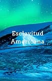  Esclavitud americana