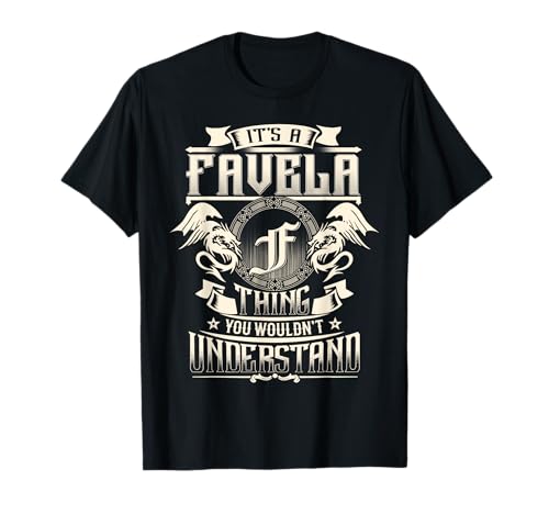 Es una cosa FAVELA que no entenderías el apellido Camiseta