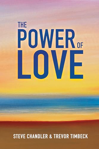 スティーヴ・チャンドラーの代表作The Power of Love (English Edition)
