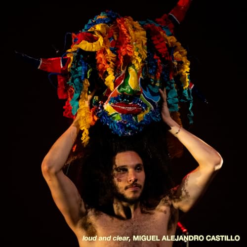 Ep23 Loud and Clear with Miguel Alejandro Castillo