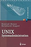 Unix-Systemadministration: Linux, Solaris, AIX, FreeBSD, Tru64-UNIX (X.systems.press)