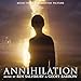 Annihilation (Original Motion Picture Soundtrack)