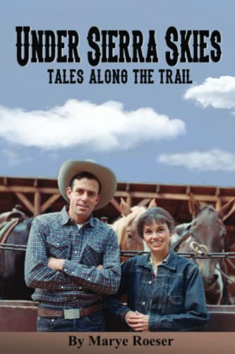 Under Sierra Skies, Tales Along the Trail