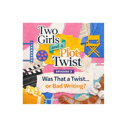 Was That A Twist... or Bad Writing? cover art