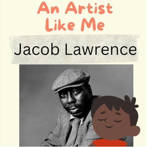 An Artist Like Me: Jacob Lawrence - by Celia Vernal