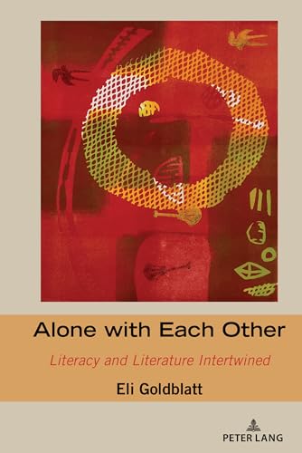 Alone with Each Other: Literacy and Literature Intertwined (Studies in Composition and Rhetoric)