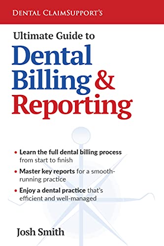 Ultimate Guide to Dental Billing and Reporting