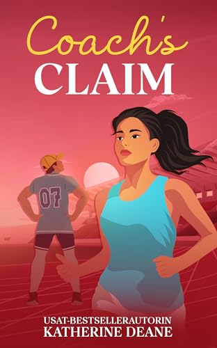 Coach's Claim: Eine zweite Chance auf Olympia und Liebe (German Edition)