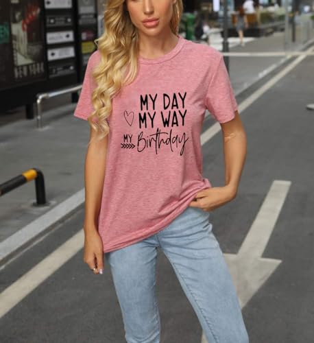 Image of Happy Birthday Shirts for Women Cute My Day My Way Birthday Girl T Shirt