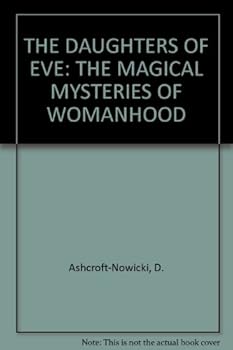 Paperback Daughters of Eve: The Magical Mysteries of Womanhood Book