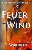  Feuerwind: Blut der Drachenberge 2 (Spiegelmagie 5)