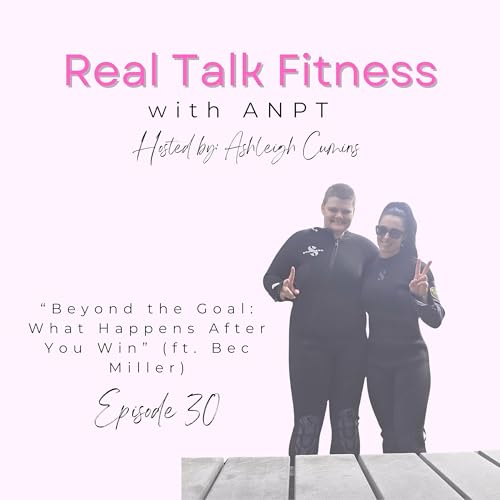 Beyond the Goal: What Happens After You Win (ft. Bec Miller) cover art