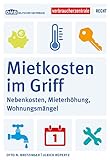 Mietkosten im Griff: Nebenkosten, Mieterhöhung, Wohnungsmängel
