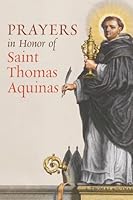 Prayers in Honor of Saint Thomas Aquinas 1965303269 Book Cover