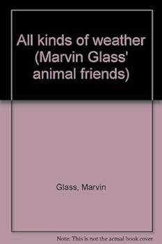 Hardcover All kinds of weather (Marvin Glass' animal friends) Book