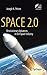 Space 2.0: Revolutionary Advances in the Space Industry (Springer Praxis Books)