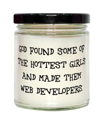 God Found Some Of The Hottest Girls And Made Them Web. Scent Candle, Web developer Present From Team Leader, Joke For Coworkers, Web development, Programmer gifts, Coding gifts, Computer science gifts