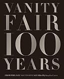  Vanity Fair 100 Years: From the Jazz Age to Our Age