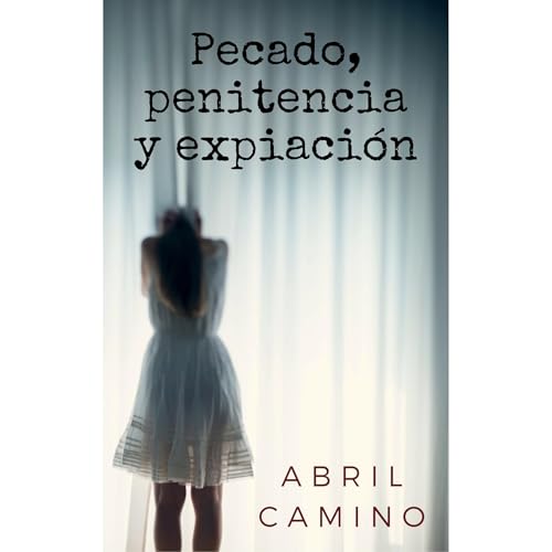Pecado, penitencia y expiación Audiolibro Por Abril Camino arte de portada