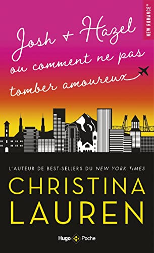 Josh + Hazel - Ou comment ne pas tomber amoureux: Ou comment ne pas tomber amoureux