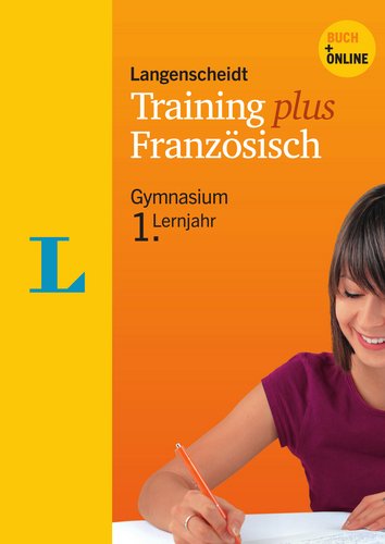 Langenscheidt Training plus, Französisch 1. Lernjahr: Buch + Online. Zugangscode im Buch