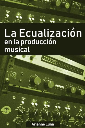 La ecualización en la producción musical: 4