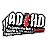 (3 Pcs) ADHD Stickers AD/HD Highway to Hey Look a Squirrel, Funny Vinyl Truck Decals for Windows, Cars, Trucks, Laptops, Squirrel Sticker, Funny Window Stickers (Normal (3pcs - 5 inch))