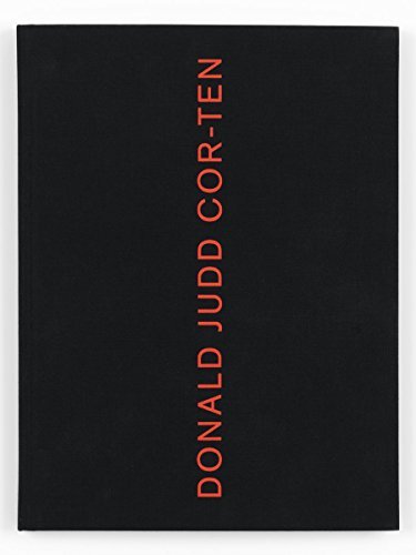 Donald Judd: Cor-ten by Flavin Judd (2016-06-28)