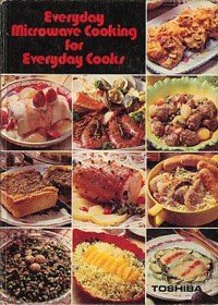 Everyday Microwave Cooking For Everyday Cooks      Hardcover – January 1, 1978
