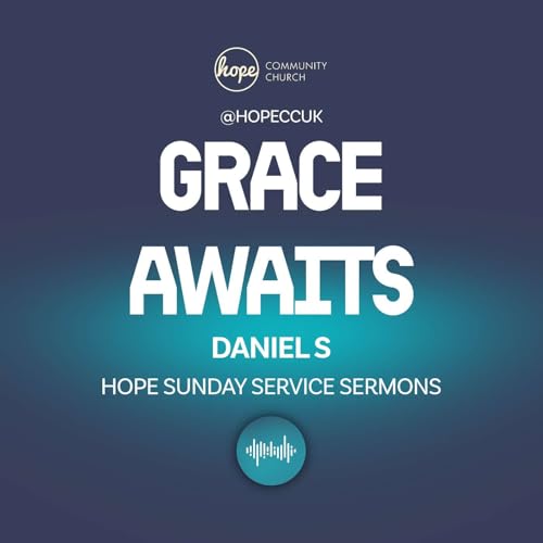 Grace Awaits - Daniel S - Sunday 8th March 2026