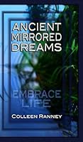 Ancient Mirrored Dreams 1320329470 Book Cover