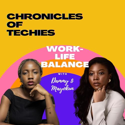 COT SE01EP05 - Work-life Balance ft. Dammy and Mayokun