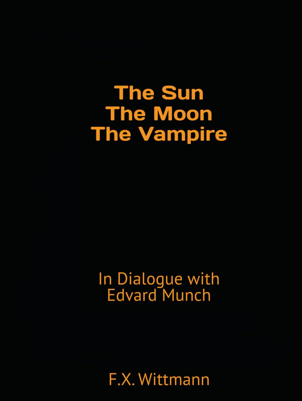 The Sun | The Moon | The Vampire: In Dialogue with Edvard Munch