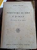  Scrittori di ieri e d\'oggi. (Avventure di un lettote).